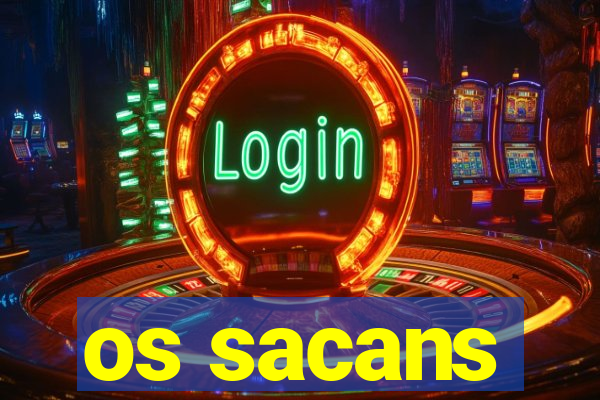 os sacans